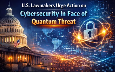 U.S. Lawmakers Urge Action on Cybersecurity in Face of Quantum Threat
