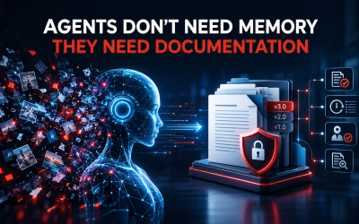 Agents Don’t Need Memory. They Need Documentation